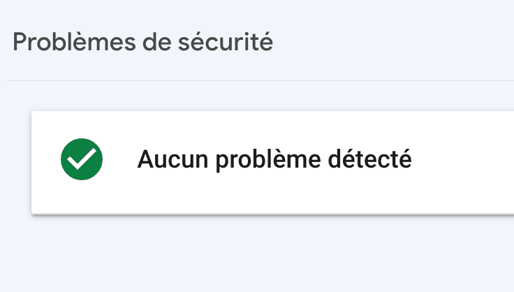 google search console aucune probleme securite detecte
